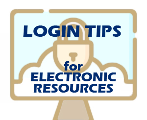 Login Tips fo Electronic Resources